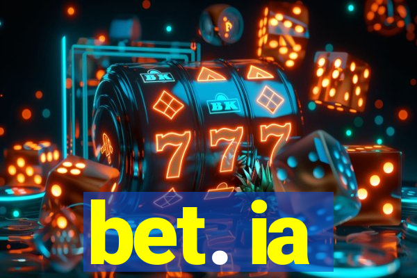 bet. ia